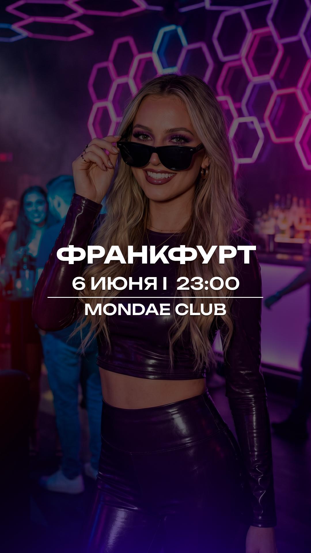 FRANKFURT | 06.06 | MONDAE CLUB | 23:00