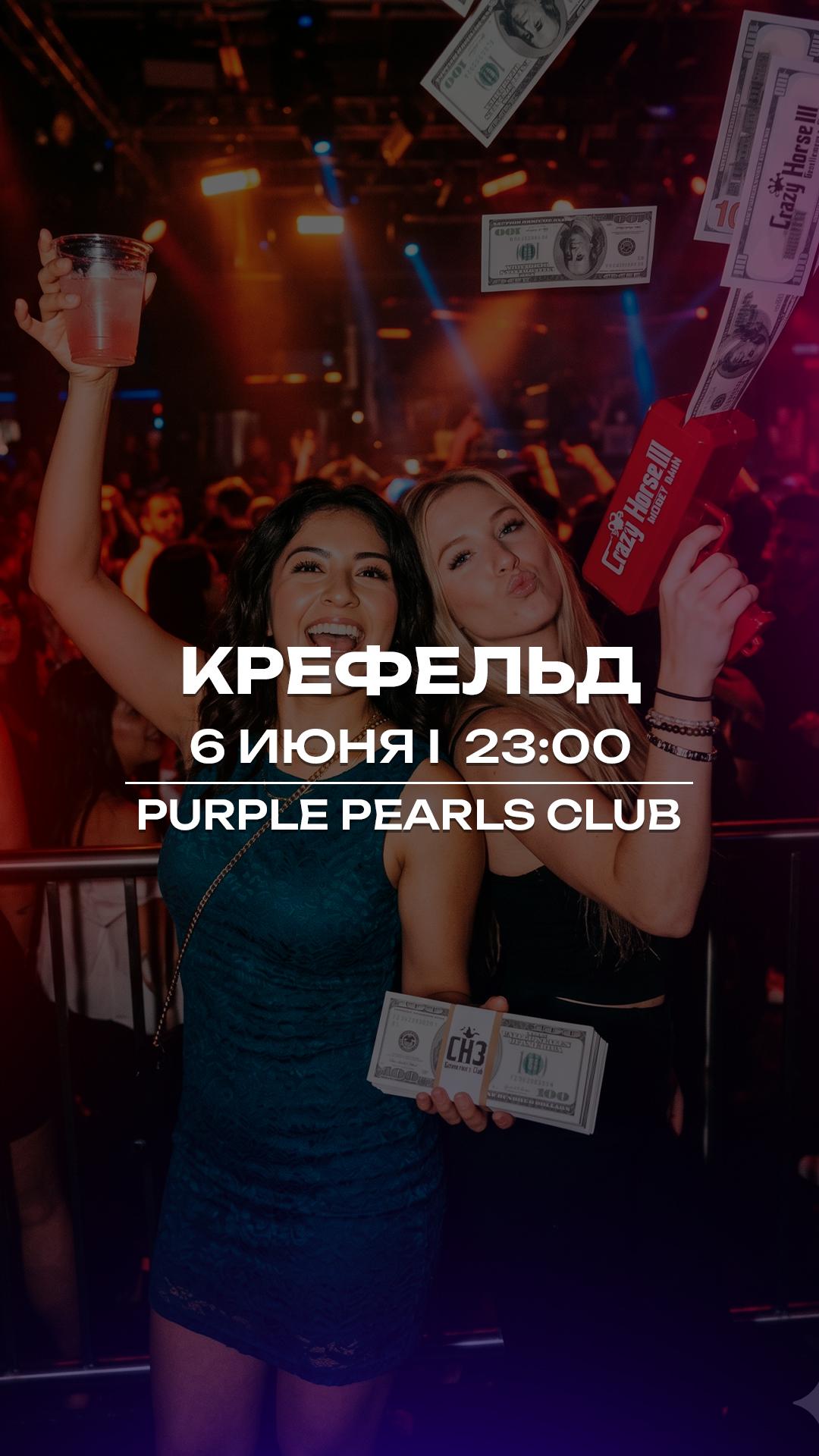 KREFELD | 06.06 | PURPLE PEARLS CLUB | 23:00